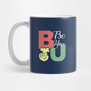 Be You - Motivational typography Design Mug